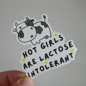 "Hot Girls Are Lactose Intolerant" Vinyl Sticker