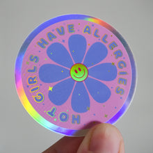 Load image into Gallery viewer, "Hot Girls Have Allergies" Holographic Vinyl Sticker