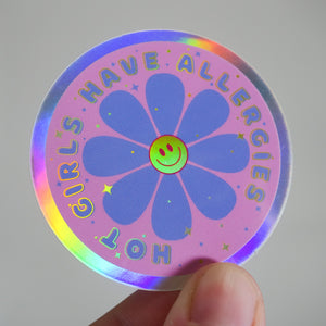 "Hot Girls Have Allergies" Holographic Vinyl Sticker