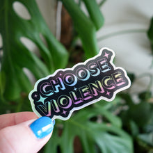 Load image into Gallery viewer, Choose Violence! Holographic Vinyl Sticker